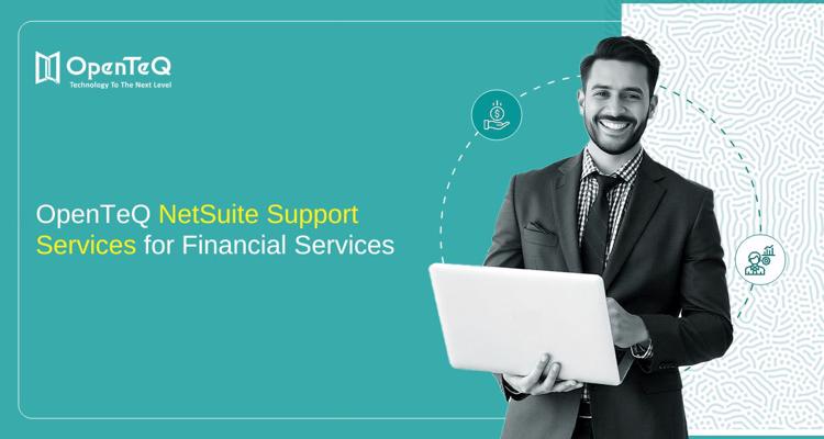 OpenTeQ NetSuite Support Services for Financial Services